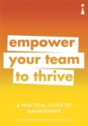 Image for Empower your team to thrive  : a practical guide to management