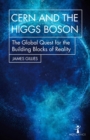 Image for CERN and the Higgs boson: the global quest for the building blocks of reality