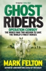 Image for Ghost riders: Operation Cowboy, the World War Two mission to save the world&#39;s finest horses