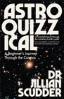 Image for Astroquizzical  : a beginner&#39;s journey through the cosmos
