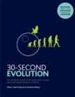 Image for 30-second evolution  : the 50 most significant ideas and events, each explained in half a minute
