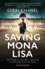 Image for Saving Mona Lisa: the battle to protect the Louvre and its treasures from the Nazis