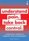 Image for Understand pain, take back control  : a practical guide to chronic pain management