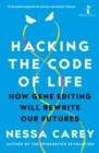 Image for Hacking the code of life: how gene editing will rewrite our futures