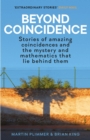 Image for Beyond Coincidence: Stories of Amazing Coincidences and the Mystery and Mathematics That Lie Behind Them