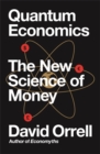 Image for Quantum economics  : the new science of money