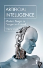 Image for Artificial intelligence: modern magic or dangerous future?