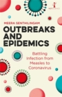 Image for Outbreaks and epidemics  : battling infection from measles to coronavirus