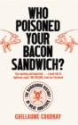 Image for Who poisoned your bacon sandwich?  : the dangerous history of meat additives