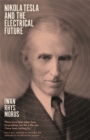 Image for Nikola Tesla and the Electrical Future