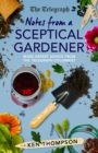 Image for Notes from a sceptical gardener: more expert advice from the Telegraph columnist