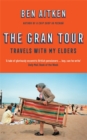 Image for The gran tour  : travels with my elders