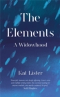 Image for The elements: a widowhood