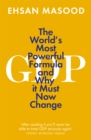 Image for GDP: the world&#39;s most powerful formula and why it must now change