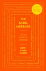 Image for The babel message  : a love letter to language