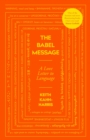 Image for The Babel Message: A Love Letter to Language