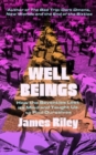 Image for Well beings  : how the seventies lost its mind and taught us to find ourselves
