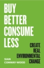 Image for Buy Better, Consume Less
