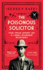 Image for The Poisonous Solicitor: The True Story of a 1920S Murder Mystery