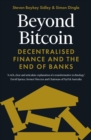 Image for Beyond Bitcoin: Decentralised Finance and the End of Banks