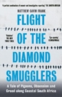 Image for Flight of the diamond smugglers  : a tale of pigeons, obsession and greed along coastal South Africa