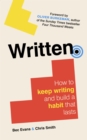 Image for Written  : how to keep writing and build a habit that lasts
