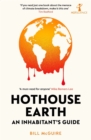 Image for Hothouse Earth: An Inhabitant&#39;s Guide
