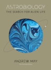 Image for Astrobiology  : the search for alien life