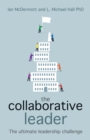 Image for The collaborative leader: the ultimate leadership challenge