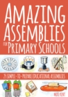 Image for Amazing assemblies for primary schools  : 25 simple-to-prepare educational assemblies