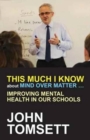 This much I know about mind over matter - Tomsett, John