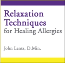 Image for Relaxation Techniques for Healing Allergies