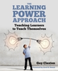 Image for The learning power approach: teaching learners to teach themselves