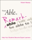 Image for From able to remarkable  : help your students become expert learners