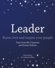 Image for Leader: Know, Love and Inspire Your People