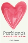 Image for Parklands  : a school built on love