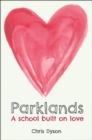 Image for Parklands: A School Built on Love