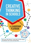 Creative Thinking in Schools: A Leadership Playbook - Stoll, Louise
