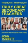 Image for This much I know about truly great secondary teachers (and what we can learn from them)