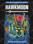 Image for The Michael Moorcock Library: Hawkmoon: The History of the Runestaff 2 The James Cawthorn Collection