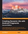 Image for Creating Dynamic UIs with Android Fragments - Second Edition