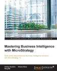Image for Mastering Business Intelligence with MicroStrategy