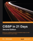 Image for CISSP in 21 days  : boost your confidence and get the competitive edge you need to crack the exam in just 21 days!