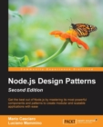 Image for Node.js design patterns  : get the best out of Node.js by mastering its most powerful components and patterns to create modular and scalable applications with ease