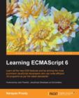 Image for Learning ECMAScript 6: learn all the new ES6 features and be among the most prominent JavaScript developers who can write efficient JS programs as per the latest standards!
