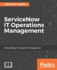 Image for ServiceNow IT operations management: demystifying IT operations management