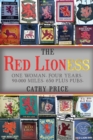 Image for The red lioness  : one woman. four years. 90,000 miles. 640 pubs