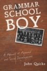Image for Grammar School Boy : A Memoir of Personal and Social Development