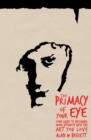 Image for The Primacy of Your Eye
