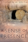 Image for A sense of presence  : the resurrection of Jesus in context